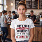I Don't Need Anger Management Funny Shirt, Sarcastic Gift for Him T-shirt lifestyle photo in White #color:white;