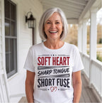 Soft Heart Sharp Tongue Short Fuse Funny Shirt, Gift for Her T-shirt lifestyle photo in White #color:white;