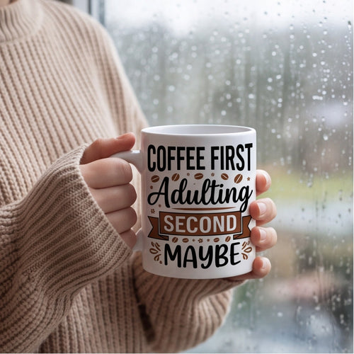 Coffee First Adulting Second Maybe Funny Mug mug, lifestyle photo 1