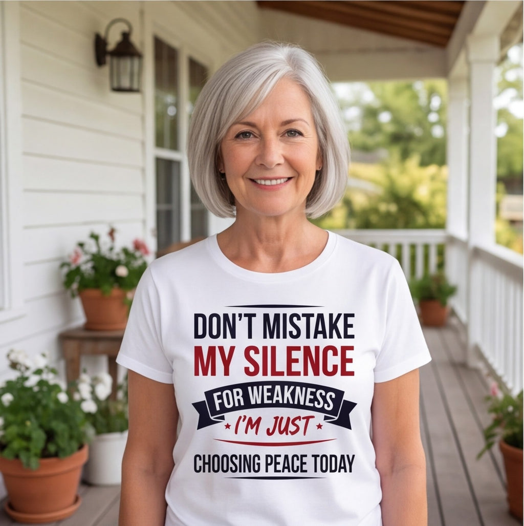 Don't Mistake My Silence for Weakness Funny Shirt, Gift for Her T-shirt lifestyle photo in White #color:white;
