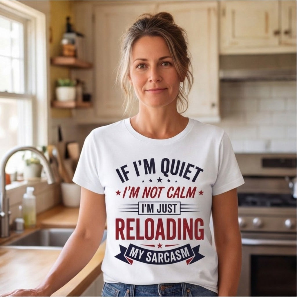 If I'm Quiet I'm Just Reloading My Sarcasm Funny Shirt, Introvert Gift T-shirt lifestyle photo in White #color:white;