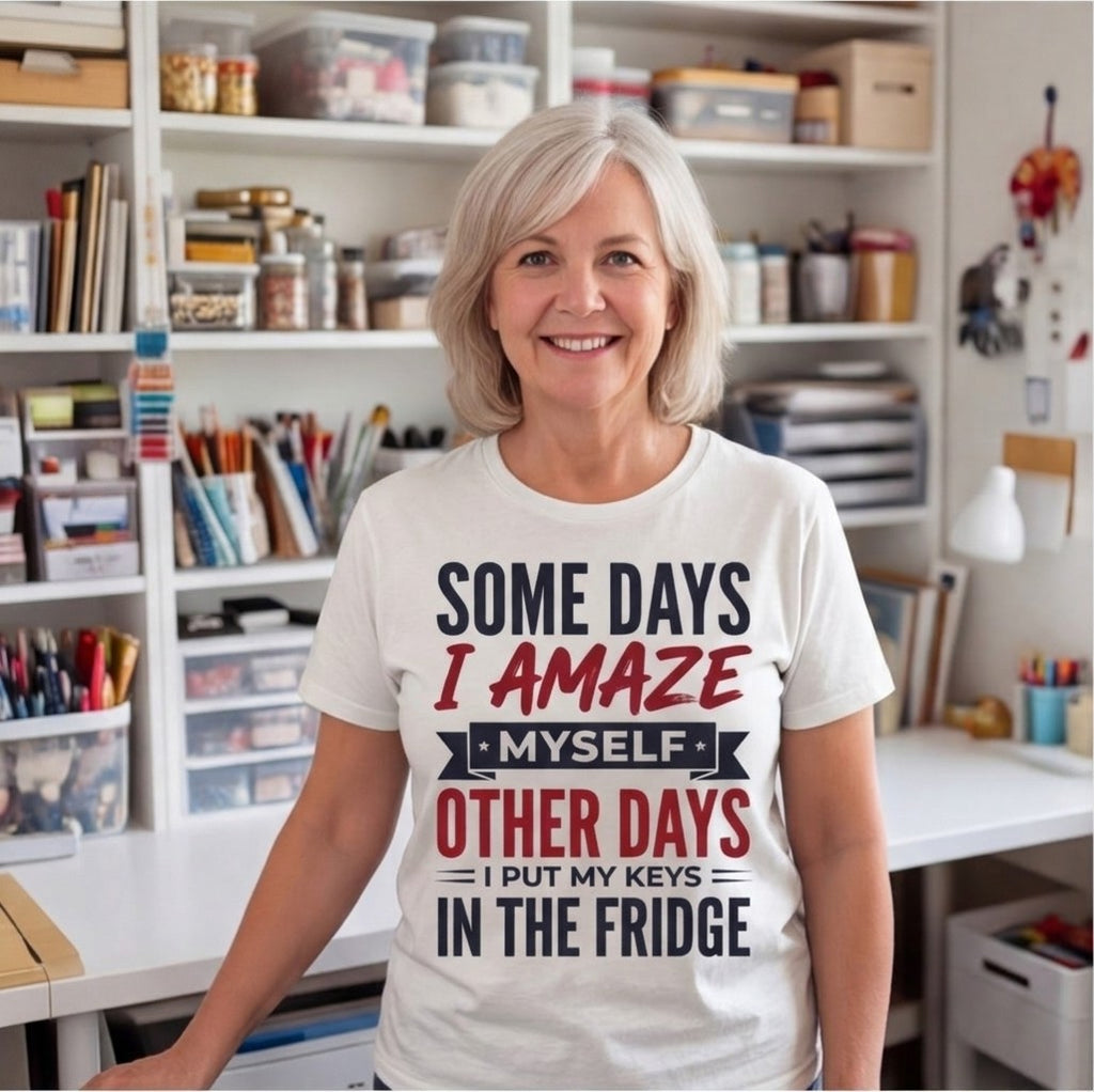 Some Days I Amaze Myself Funny Shirt, Gift for Forgetful Moms T-shirt lifestyle photo in White #color:white;