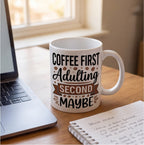 Coffee First Adulting Second Maybe Funny Mug mug, lifestyle photo 2