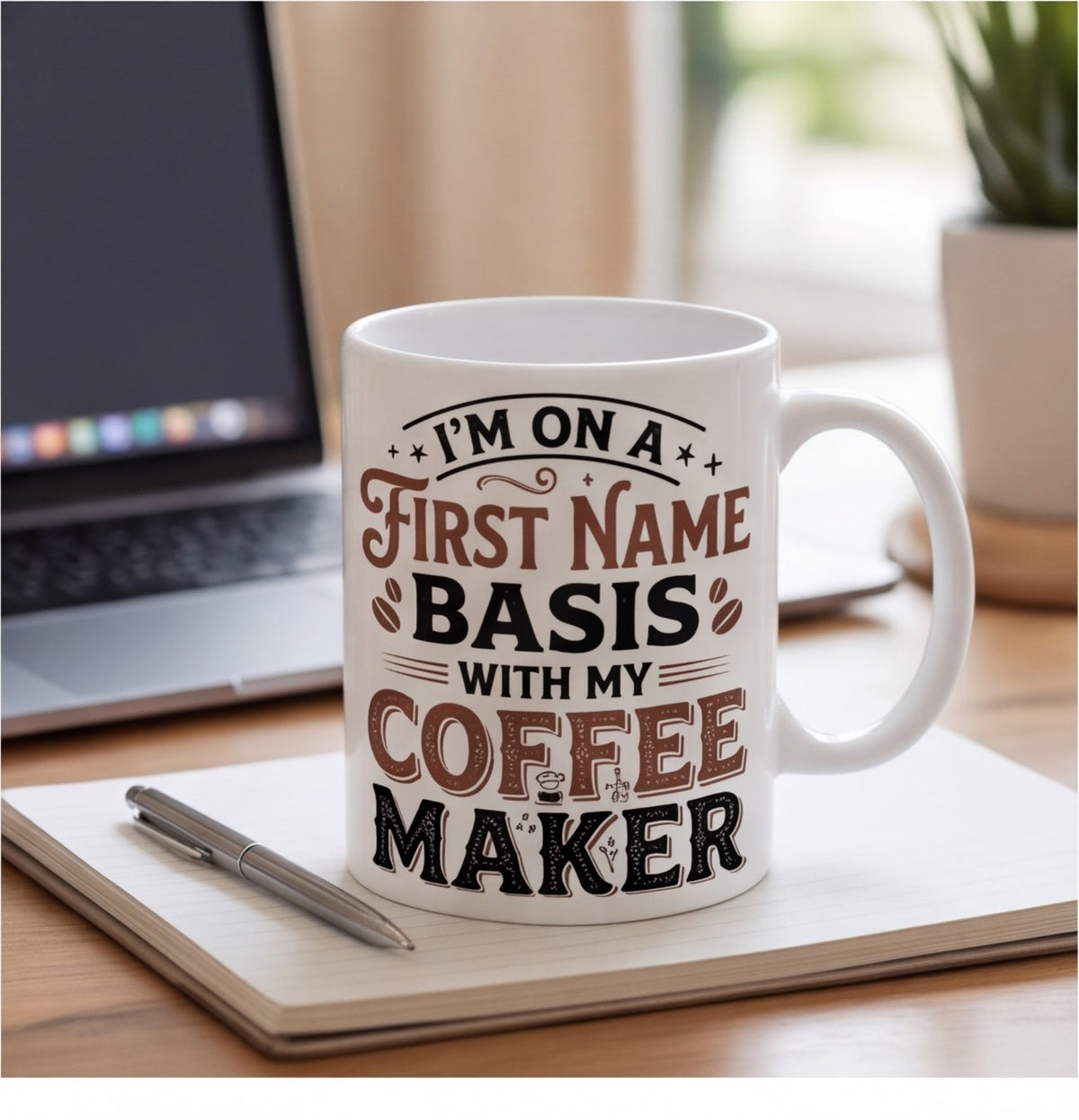 First Name Basis With My Coffee Maker Funny Mug mug, lifestyle photo 2