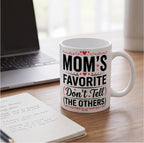 Mom's Favorite Don't Tell the Others Funny Mug mug, lifestyle photo 2