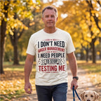 I Don't Need Anger Management Funny Shirt, Sarcastic Gift for Him T-shirt lifestyle photo in White #color:white;