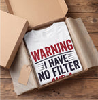 Warning I Have No Filter and a Great Memory Funny Shirt, Friend Gift T-shirt lifestyle photo in White #color:white;