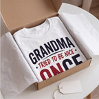 Grandma Tried to Be Nice Once Funny Grandma Shirt, Gift for Grandma T-shirt lifestyle photo in White #color:white;
