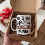 Coffee First Adulting Second Maybe Funny Mug mug, lifestyle photo 3