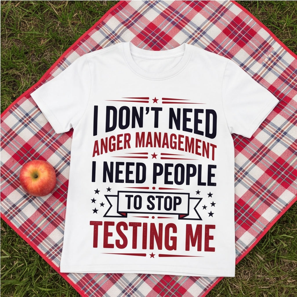 I Don't Need Anger Management Funny Shirt, Sarcastic Gift for Him T-shirt lifestyle photo in White #color:white;