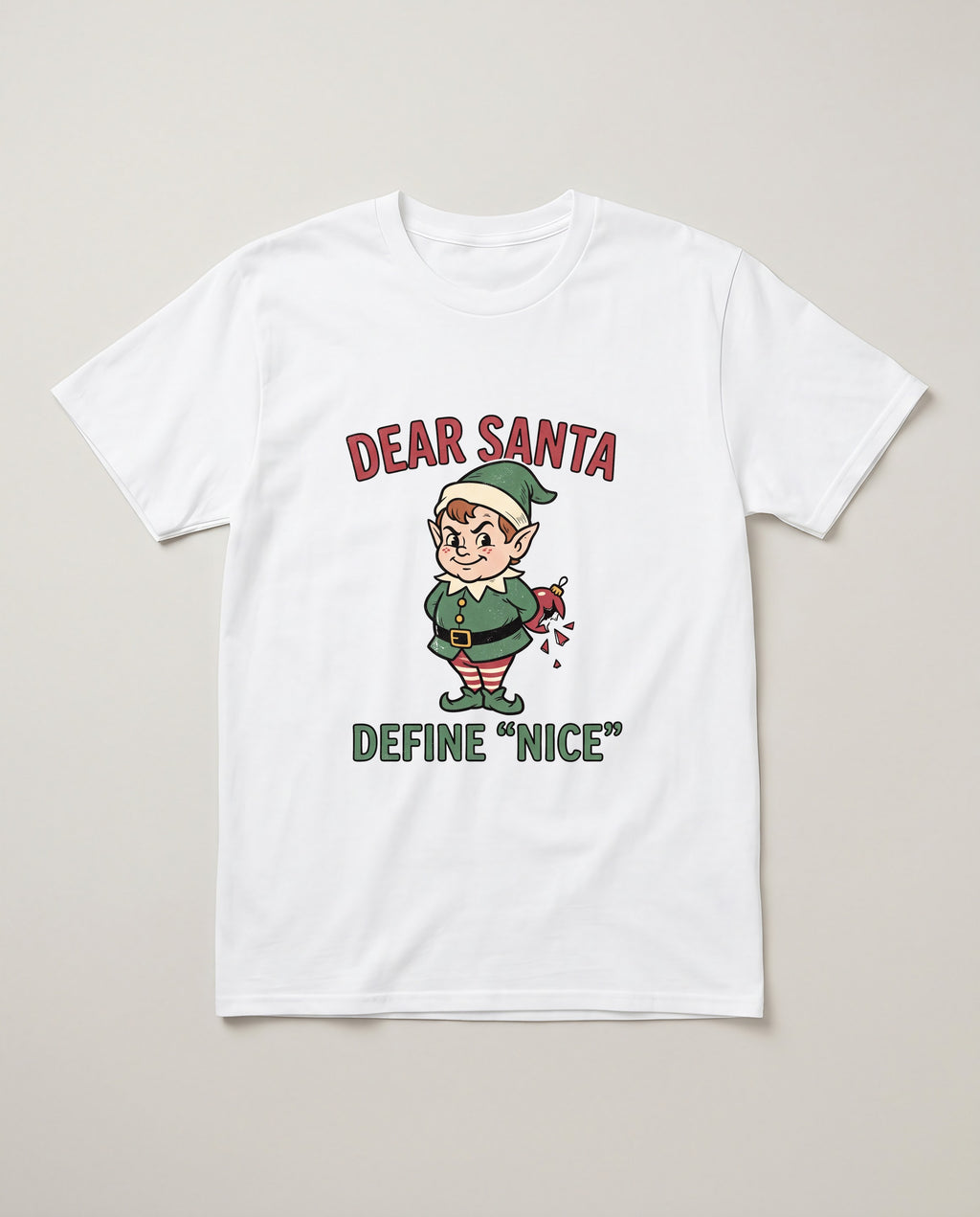 Dear Santa Define Nice Funny Christmas Shirt, Holiday Party Tee T-shirt in White #color:white;