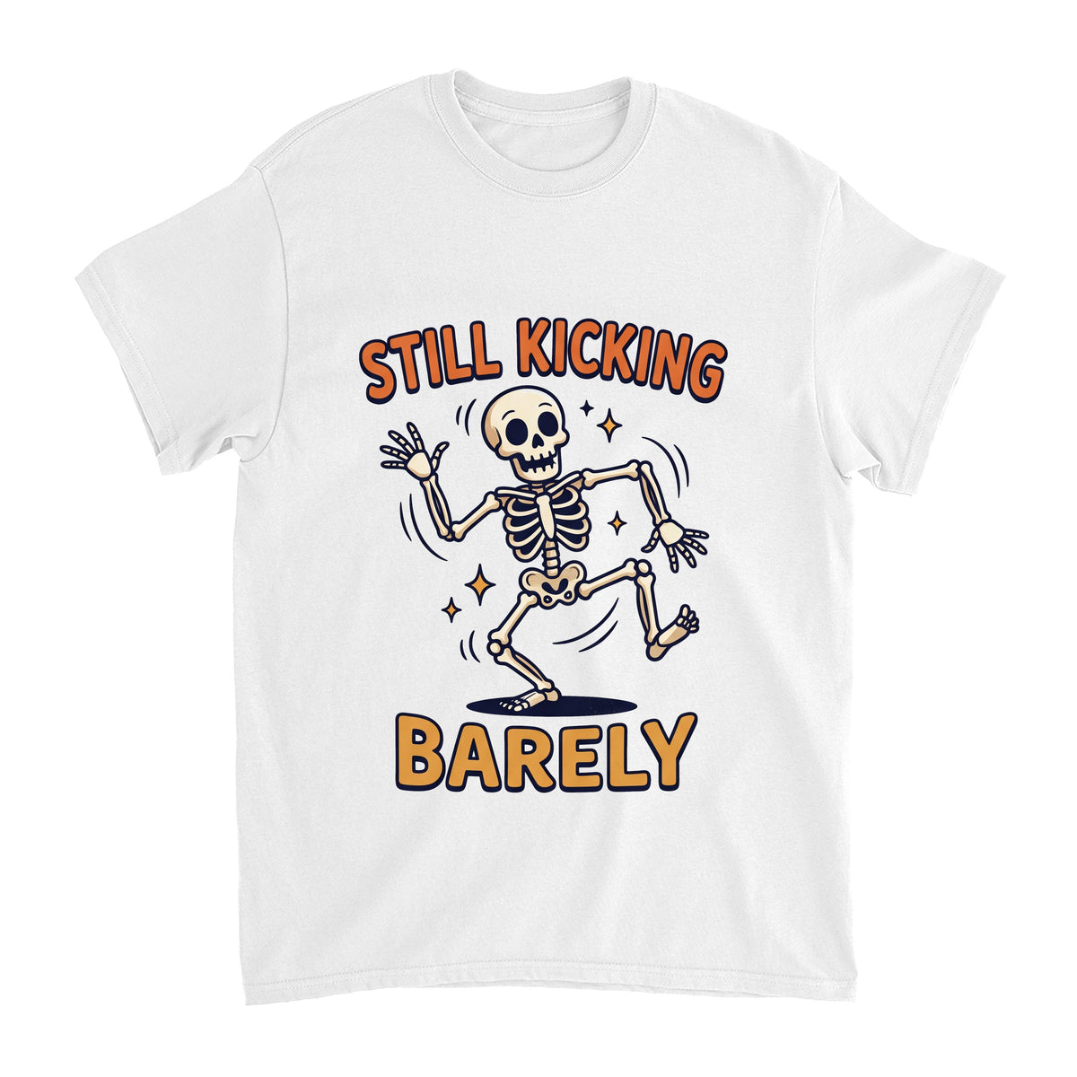 Still Kicking Barely Dancing Skeleton Funny Shirt, Over the Hill Gift T-shirt in White #color:white;