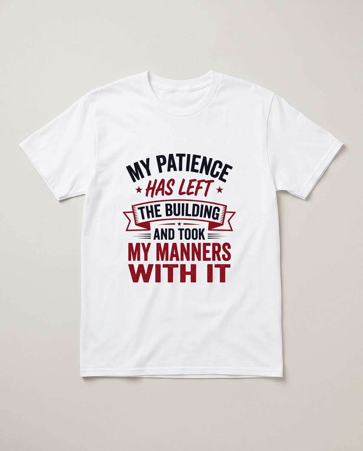 My Patience Has Left the Building Funny Mom Shirt, Gift for Tired Moms T-shirt in White #color:white;