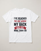 My Back Goes Out More Than I Do Funny Dad Shirt, Over 50 Gift T-shirt in White #color:white;