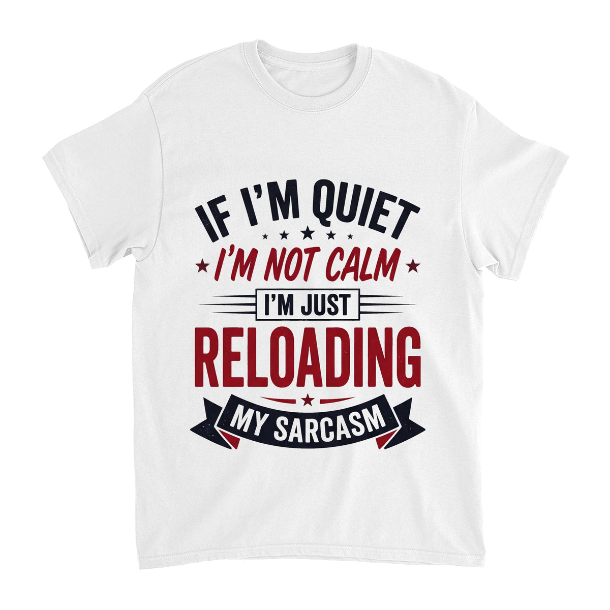 If I'm Quiet I'm Just Reloading My Sarcasm Funny Shirt, Introvert Gift T-shirt in White #color:white;