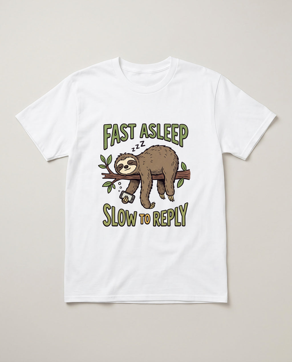 Fast Asleep Slow to Reply Sloth Funny Shirt, Gift for Nap Lovers T-shirt in White #color:white;