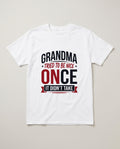 Grandma Tried to Be Nice Once Funny Grandma Shirt, Gift for Grandma T-shirt in White #color:white;