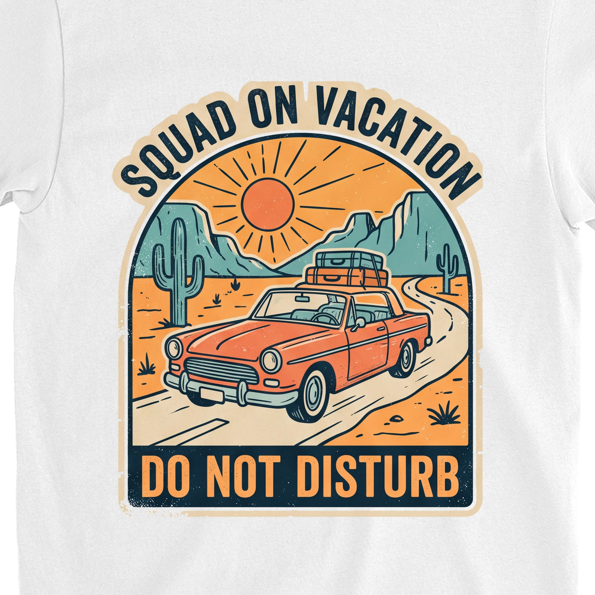 Squad on Vacation Do Not Disturb Road Trip Shirt, Matching Group Tee T-shirt print close-up