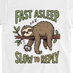 Fast Asleep Slow to Reply Sloth Funny Shirt, Gift for Nap Lovers T-shirt print close-up