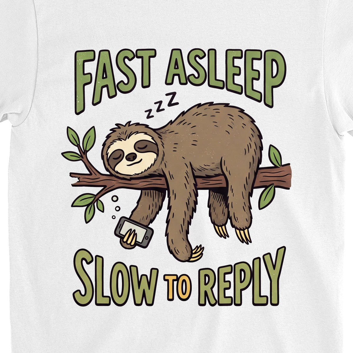 Fast Asleep Slow to Reply Sloth Funny Shirt, Gift for Nap Lovers T-shirt print close-up