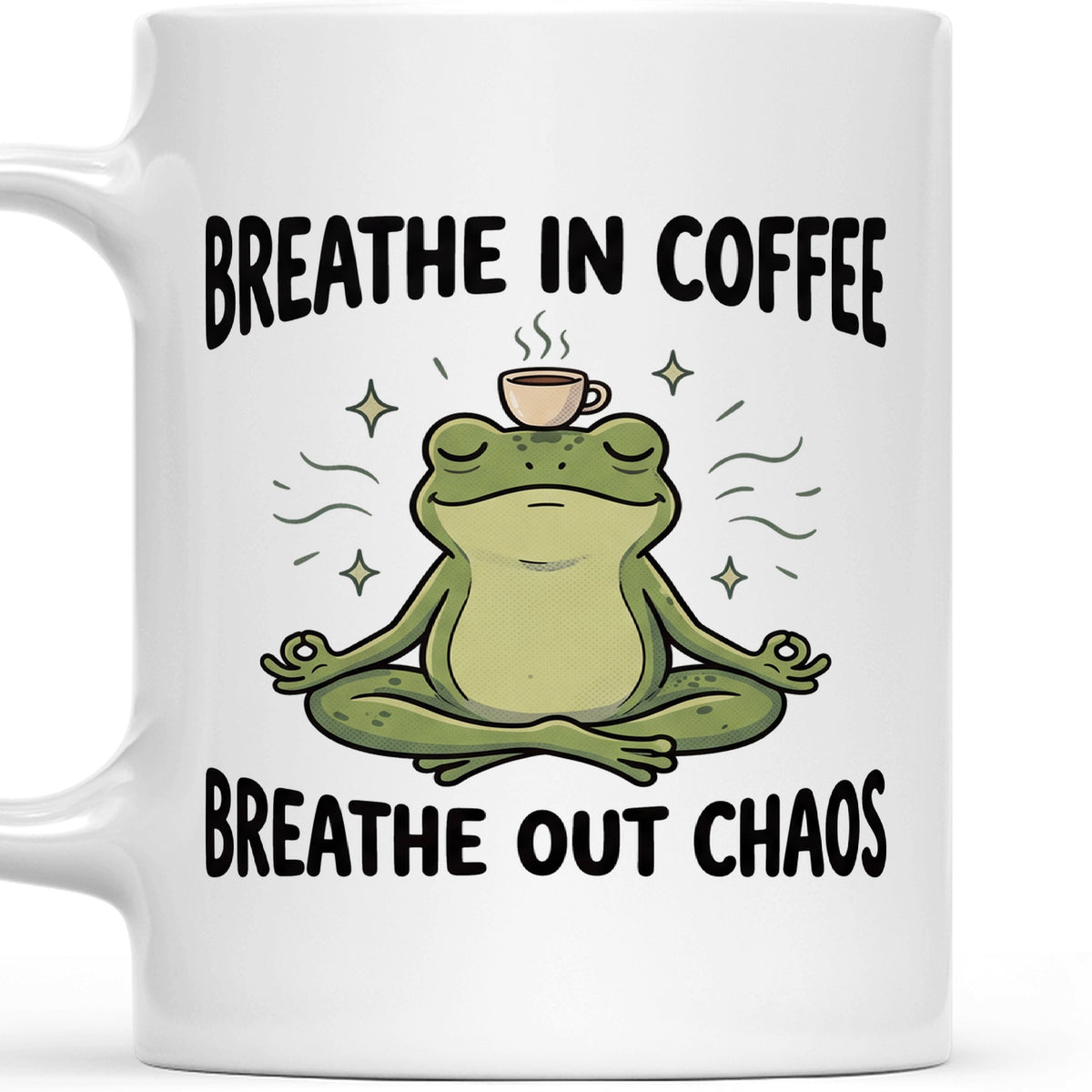 Breathe In Coffee Breathe Out Chaos Yoga Frog Funny Mug, Yoga Gift Mug print close-up