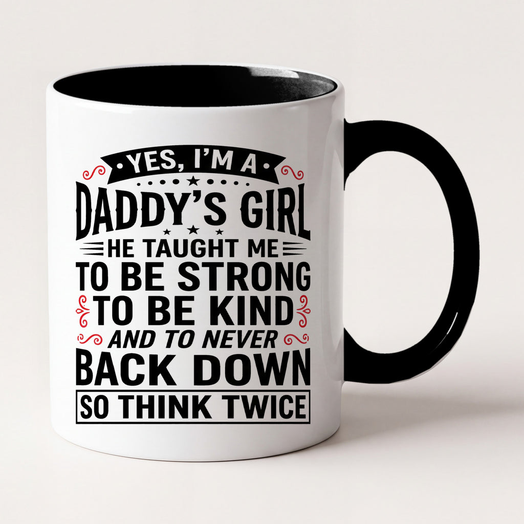 Yes I'm a Daddy's Girl Mug Two Tone Mug in Black