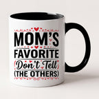 Mom's Favorite Don't Tell the Others Funny Mug, Gift for Mom Two Tone Mug in Black