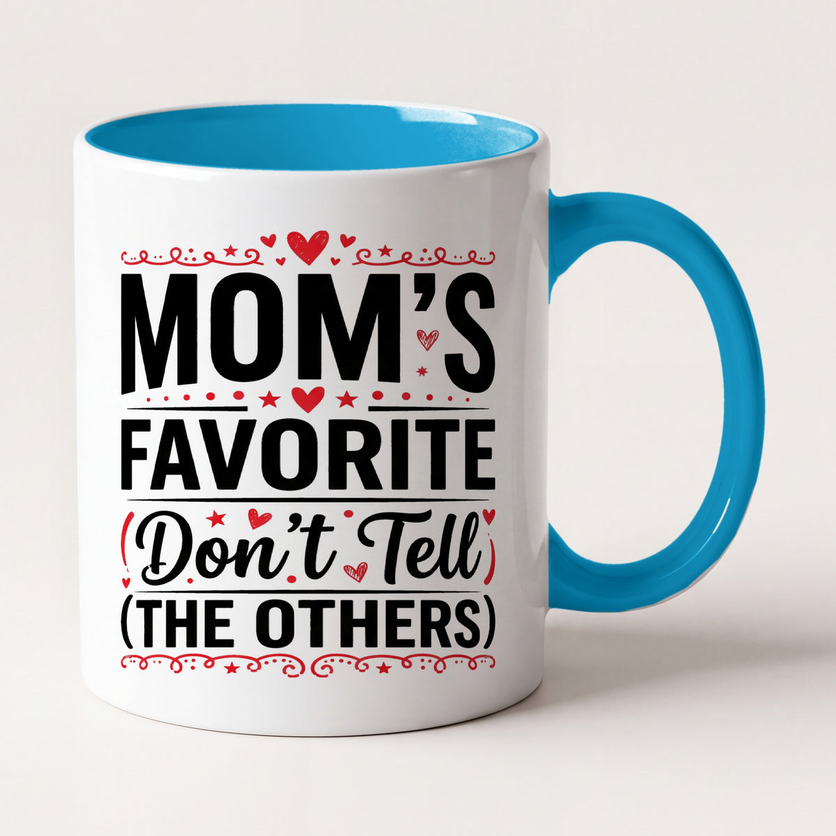 Mom's Favorite Don't Tell the Others Funny Mug, Gift for Mom Two Tone Mug in Blue