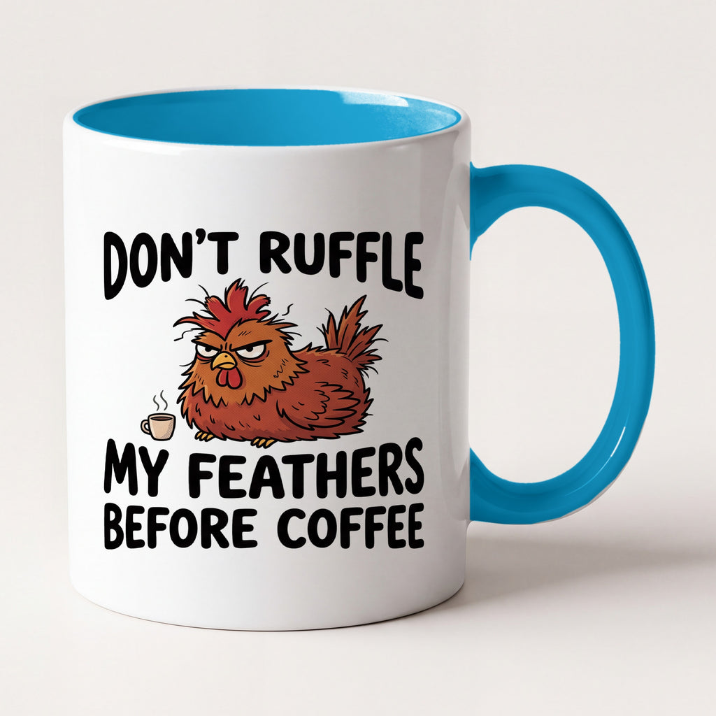 Don't Ruffle My Feathers Before Coffee Chicken Funny Mug, Farm Gift Two Tone Mug in Blue