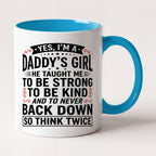 Yes I'm a Daddy's Girl Mug Two Tone Mug in Blue