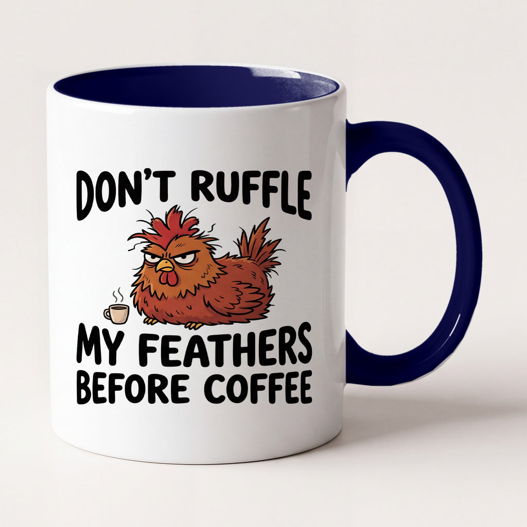 Don't Ruffle My Feathers Before Coffee Chicken Funny Mug, Farm Gift Two Tone Mug in Navy