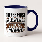 Coffee First Adulting Second Maybe Funny Mug, Gift for Coffee Lovers Two Tone Mug in Navy