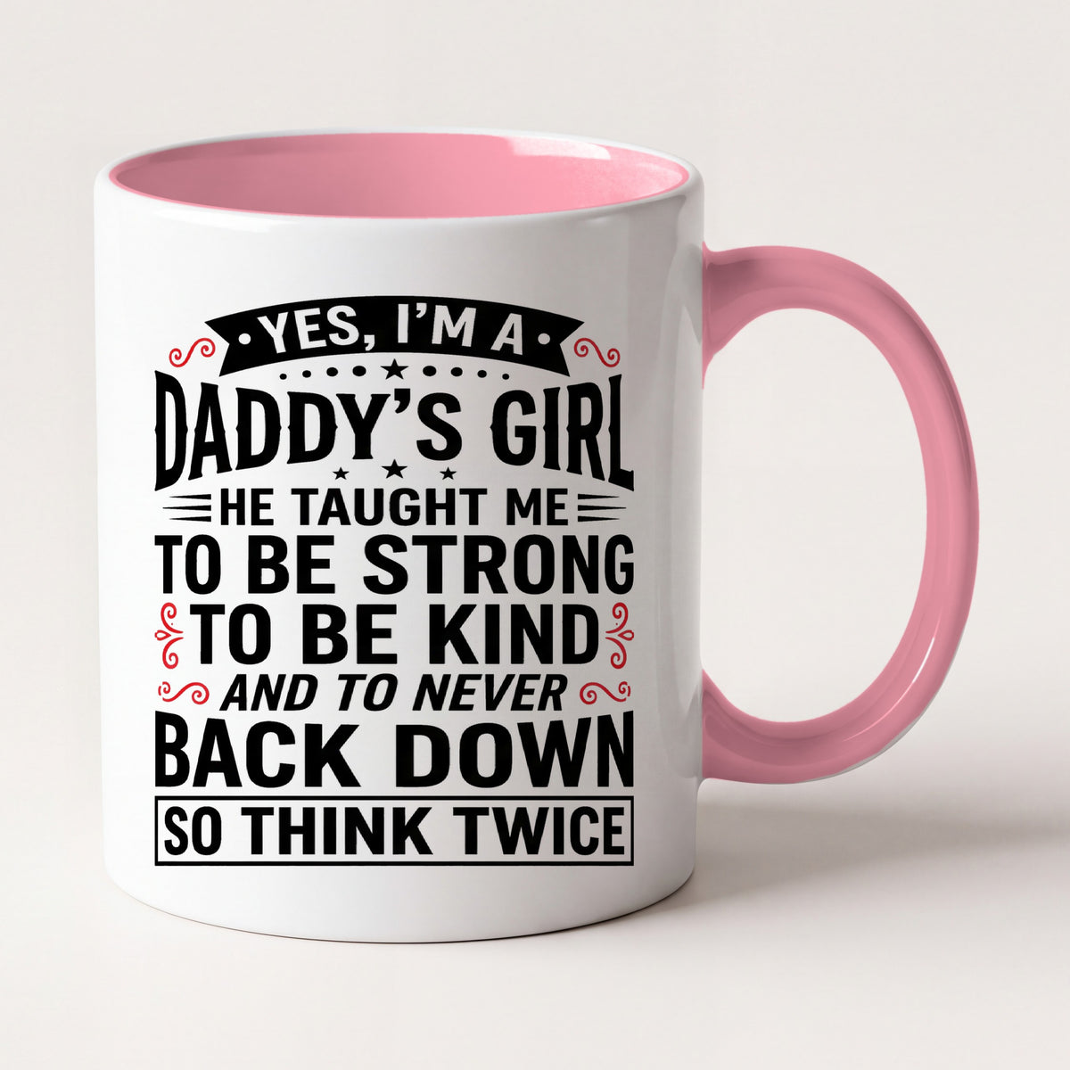 Yes I'm a Daddy's Girl Mug Two Tone Mug in Pink