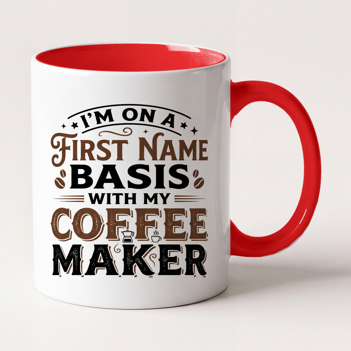 First Name Basis With My Coffee Maker Funny Mug, Coffee Lover Gift Two Tone Mug in Red