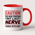 Caution This Mug Contains My Last Nerve Funny Mug, Gift for Moms Two Tone Mug in Red