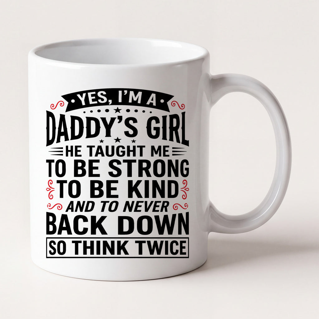 Yes I'm a Daddy's Girl Mug mug, front view
